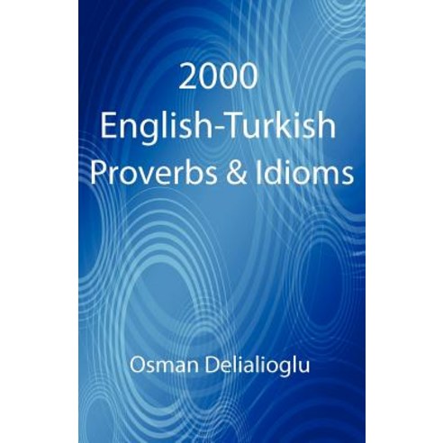 2000 English-Turkish Proverbs & Idioms, Cranmore Publications