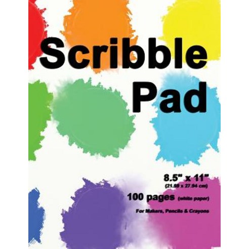 Scribble Pad: 8.5 X 11 Drawing Scribble Pad 100 Pages Durable Soft Cover Coloring Pad-[Professiona..., Createspace Independent Publishing Platform