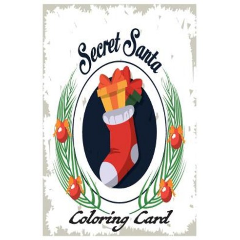 Secret Santa Coloring Card: From Guess Who? Inspirational Holiday Quotes & Coloring: Adults & Older Ch..., Createspace Independent Publishing Platform
