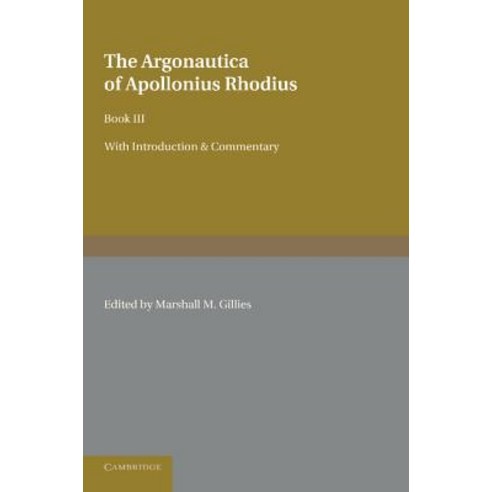 The Argonautica of Apollonius Rhodius Book III, Cambridge University