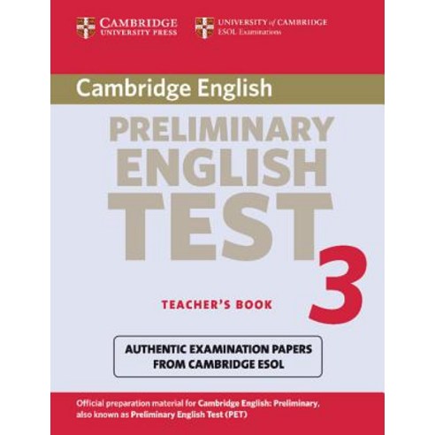 Cambridge Preliminary English Test 3 Teacher`s Book:Examination Papers from University of Cambr..., Cambridge University Press