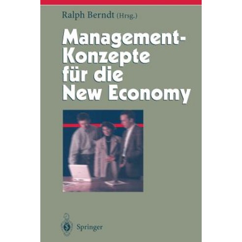 Management-Konzepte Fur Die New Economy, Springer