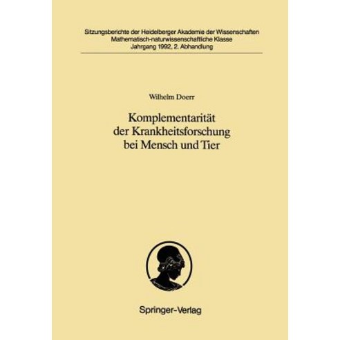 Komplementaritat Der Krankheitsforschung Bei Mensch Und Tier: Was Die Pathologie Des Menschen Der Lehr..., Springer