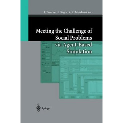 Meeting the Challenge of Social Problems Via Agent-Based Simulation: Post-Proceedings of the Second In..., Springer