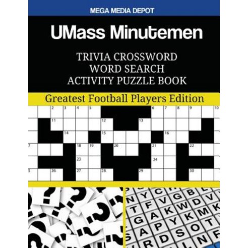 UMass Minutemen Trivia Crossword Word Search Activity Puzzle Book: Greatest Football Players Edition ..., Createspace Independent Publishing Platform