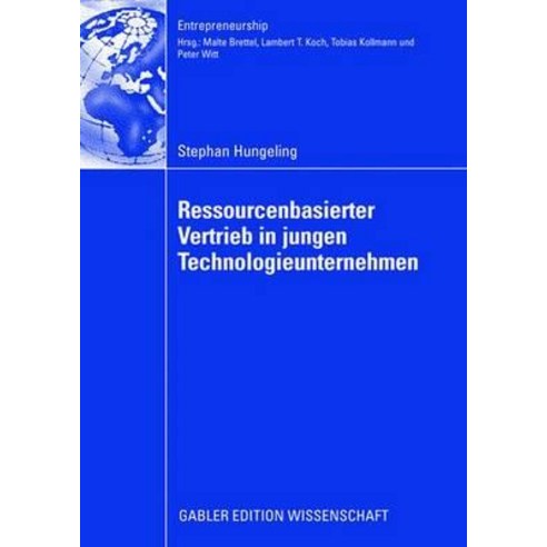 Ressourcenbasierter Vertrieb in Jungen Technologieunternehmen, Gabler Verlag