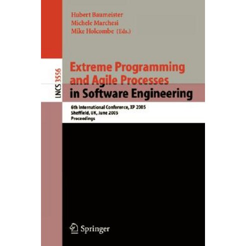 Extreme Programming and Agile Processes in Software Engineering: 6th ...