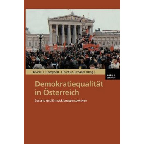 Demokratiequalitat in Osterreich: Zustand Und Entwicklungsperspektiven, Vs Verlag Fur Sozialwissenschaften