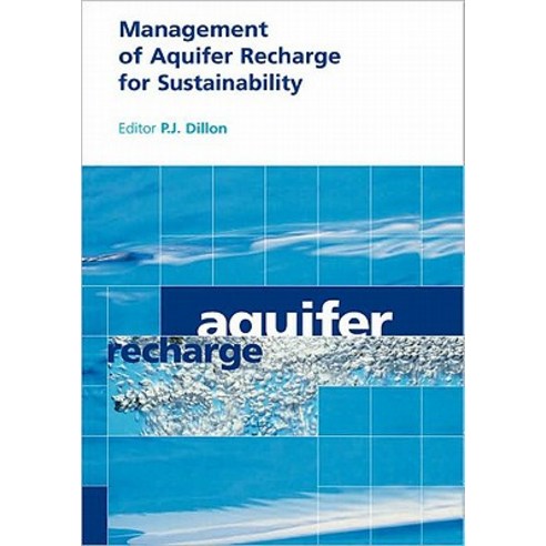 Management of Aquifer Recharge for Sustainability: Proceedings of the 4th International Symposium on A..., Taylor & Francis Group