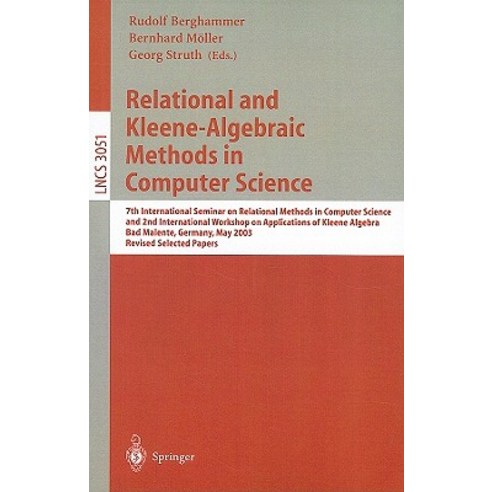 Relational and Kleene-Algebraic Methods in Computer Science: 7th International Seminar on Relational M..., Springer