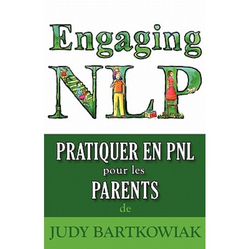 Pratiquer La Pnl Pour Les Parents, MX Publishing