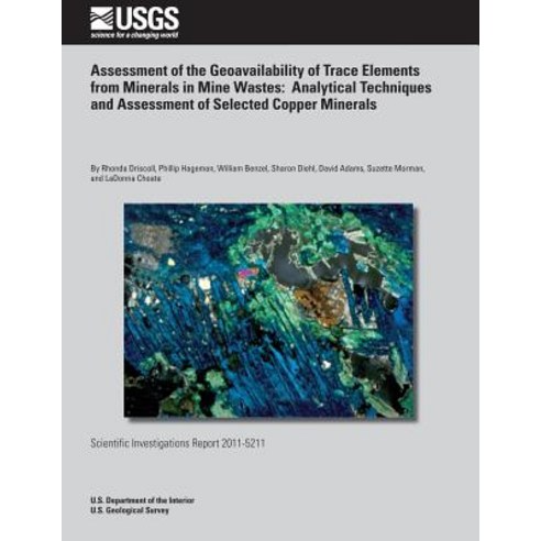 Assessment of the Geoavailability of Trace Elements from Minerals in Mine Wastes: Analytical Technique..., Createspace Independent Publishing Platform