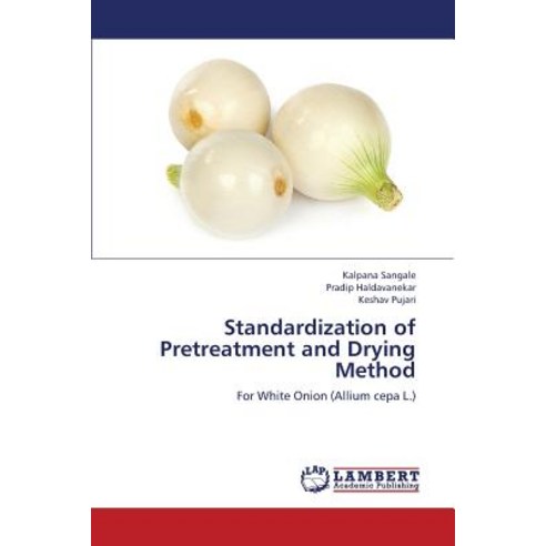 Standardization of Pretreatment and Drying Method, LAP Lambert Academic Publishing