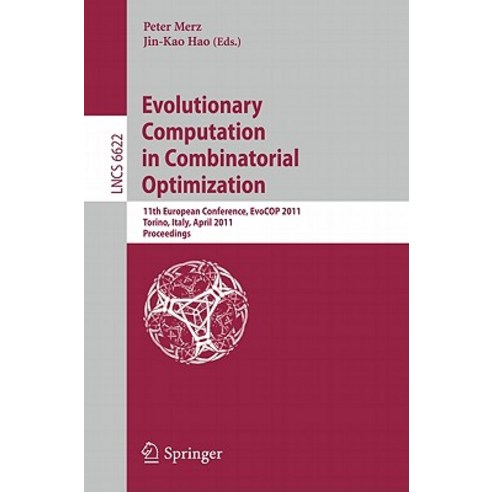 Evolutionary Computation in Combinatorial Optimization: 11th European Conference EvoCOP 2011 Torino ..., Springer