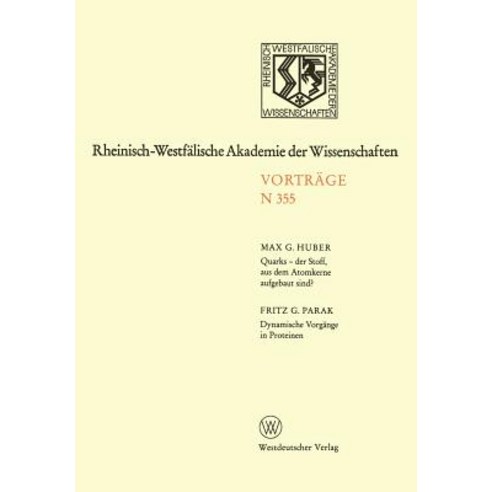 Quarks -- Der Stoff Aus Dem Atomkerne Aufgebaut Sind?: Dynamische Vorgange in Proteinen, Vs Verlag Fur Sozialwissenschaften