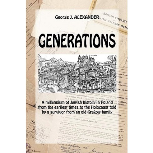 Generations: A Millenium of Jewish History in Poland from the Earliest Times to the Holocaust Told by ..., Congress for Jewish Culture