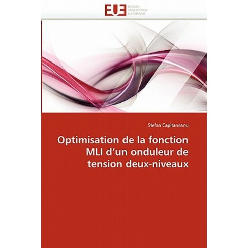 Optimisation de La Fonction MLI D Un Onduleur de Tension Deux-Niveaux, Univ Europeenne