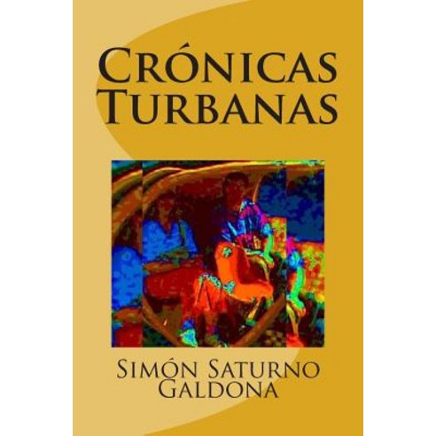 Cronicas Turbanas, Createspace