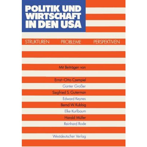 Politik Und Wirtschaft in Den USA: Strukturen -- Probleme -- Perspektiven, Vs Verlag Fur Sozialwissenschaften