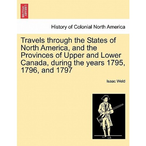 Travels Through the States of North America and the Provinces of Upper and Lower Canada During the Y..., British Library, Historical Print Editions