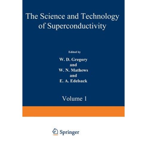 The Science and Technology of Superconductivity: Proceedings of a Summer Course Held August 13-26 197..., Springer