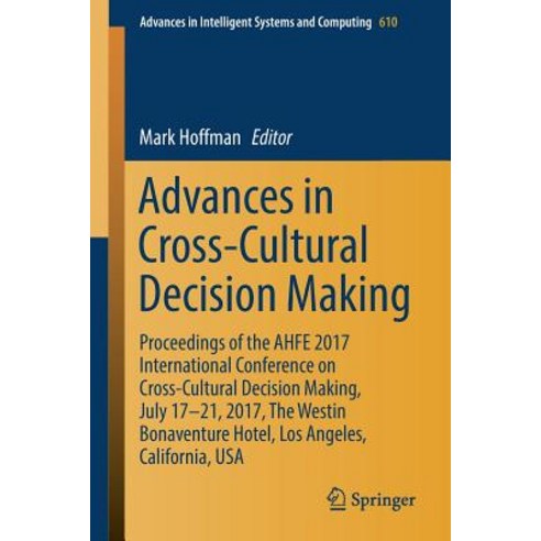 Advances in Cross-Cultural Decision Making: Proceedings of the Ahfe 2017 International Conference on C..., Springer