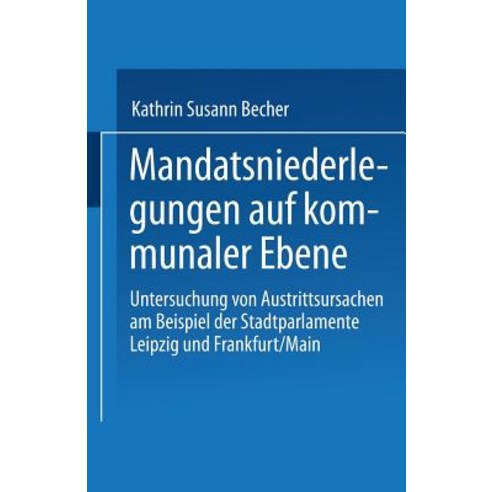Mandatsniederlegungen Auf Kommunaler Ebene, Vs Verlag Fur Sozialwissenschaften