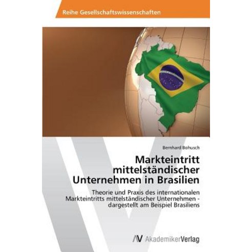 Markteintritt Mittelstandischer Unternehmen in Brasilien, AV Akademikerverlag