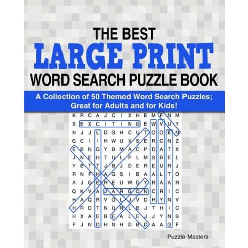 The Best Large Print Word Search Puzzle Book: A Collection of 50 Themed Word Search Puzzles; Great for..., Createspace Independent Publishing Platform