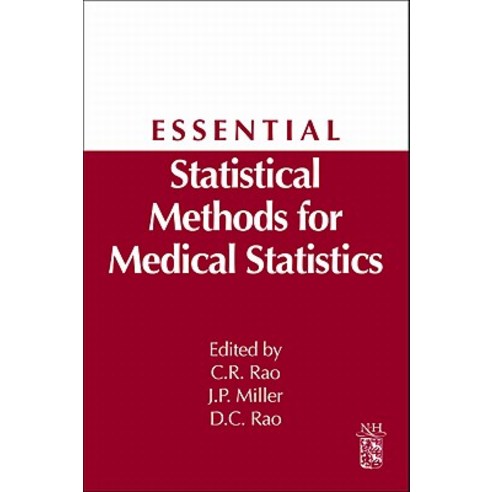 Essential Statistical Methods for Medical Statistics: A Derivative of Handbook of Statistics: Epidemio..., North-Holland