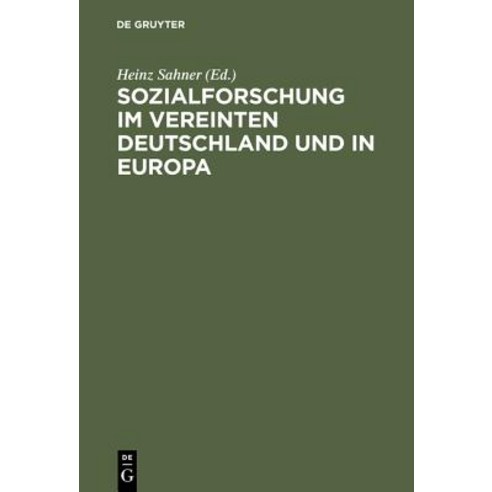 Sozialforschung Im Vereinten Deutschland Und in Europa, Oldenbourg Wissenschaftsverlag