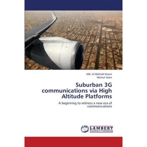 Suburban 3g Communications Via High Altitude Platforms, LAP Lambert Academic Publishing