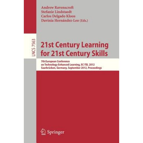 21st Century Learning for 21st Century Skills: 7th European Conference on Technology Enhanced Learning..., Springer