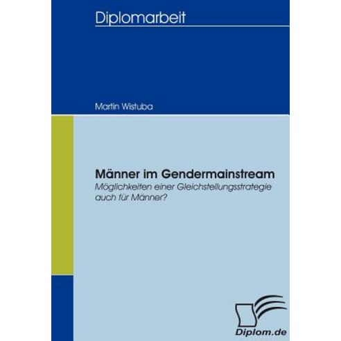 Manner Im Gendermainstream, Diplomica Verlag Gmbh