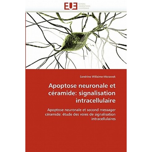 Apoptose Neuronale Et Ceramide: Signalisation Intracellulaire, Univ Europeenne