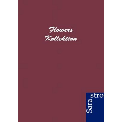 Flowers Kollektion, Sarastro Gmbh