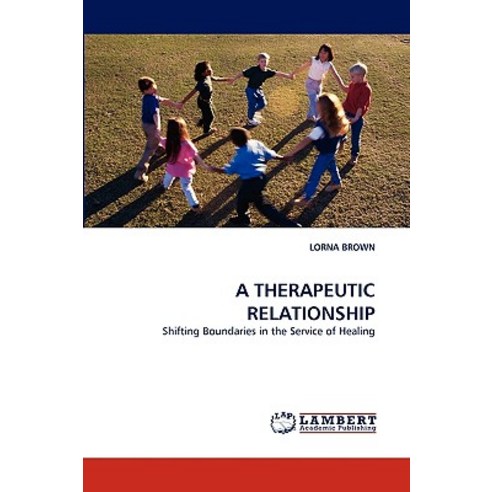 A Therapeutic Relationship, LAP Lambert Academic Publishing