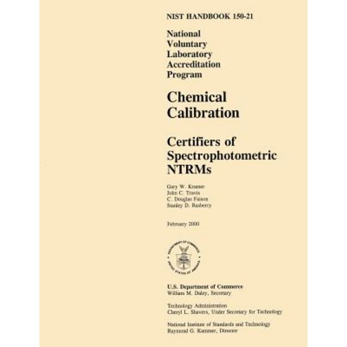 Nist Handbook 150-21: National Voluntary Laboratory Accreditation Program Chemical Calibration Certif..., Createspace Independent Publishing Platform
