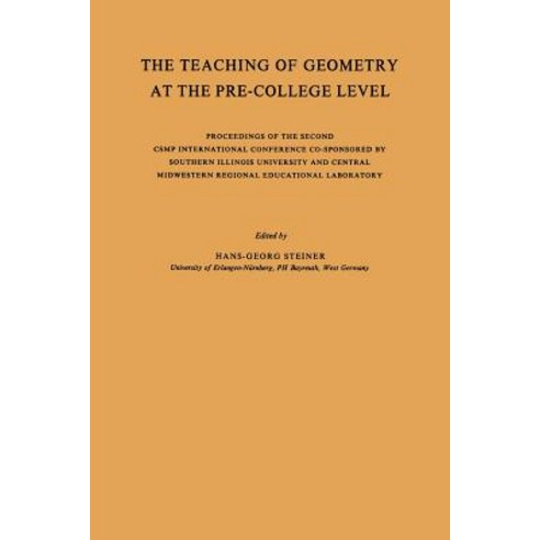 The Teaching of Geometry at the Pre-College Level: Proceedings of the Second Csmp International Confer..., Springer