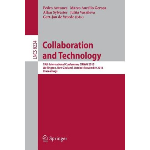 Collaboration and Technology: 19th International Conference Criwg 2013 Wellington New Zealand Octo..., Springer