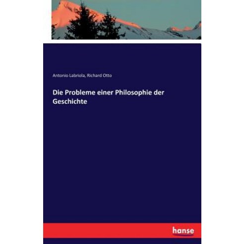 Die Probleme Einer Philosophie Der Geschichte, Hansebooks