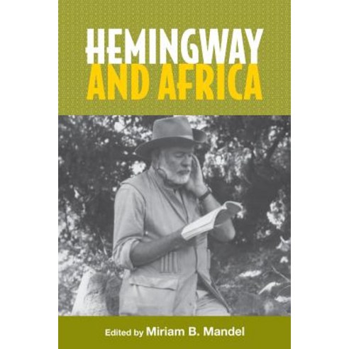 Hemingway and Africa Paperback, Camden House