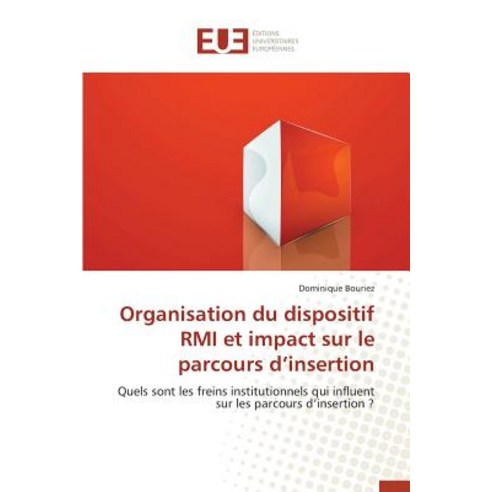 Organisation Du Dispositif RMI Et Impact Sur Le Parcours D Insertion, Univ Europeenne