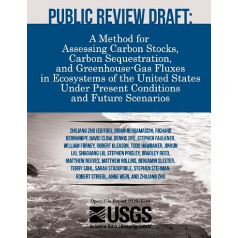 Public Review Draft: A Method for Assessing Carbon Stocks Carbon Sequestration and Greenhouse-Gas Fl..., Createspace Independent Publishing Platform