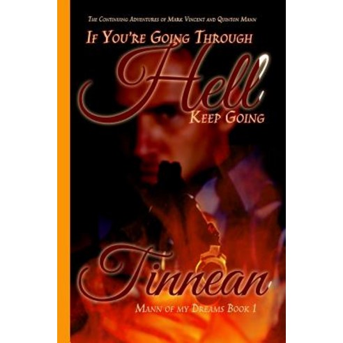 If You''re Goingthrough Hell Keep Going: The Continuing Adventures of Mark Vincent and Quinton Mann, Createspace Independent Publishing Platform
