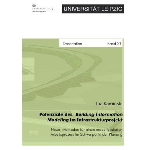 Potenziale Des Building Information Modeling Im Infrastrukturprojekt - Neue Methoden Fur Einen Modellb..., Books on Demand