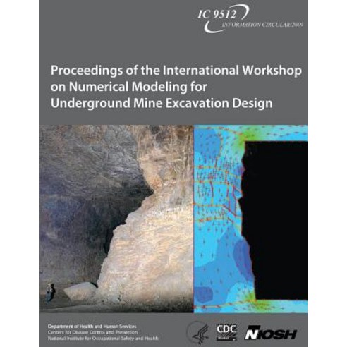 Proceedings of the International Workshop on Numerical Modeling for Underground Mine Excavation Design, Createspace Independent Publishing Platform
