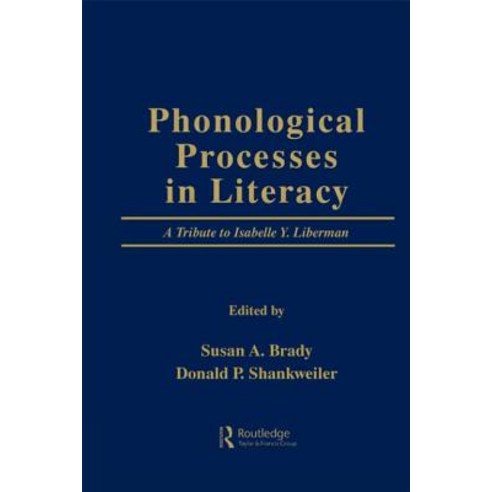Phonological Processes in Literacy: A Tribute to Isabelle Y. Liberman, Routledge