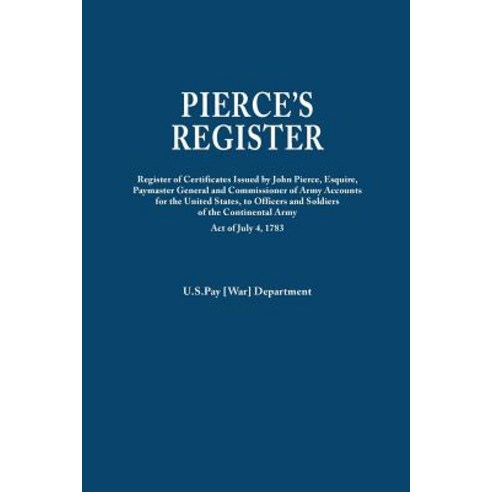 Pierce''s Register. Register of Certificates by Joh Pierce Esquire Paperback, Clearfield