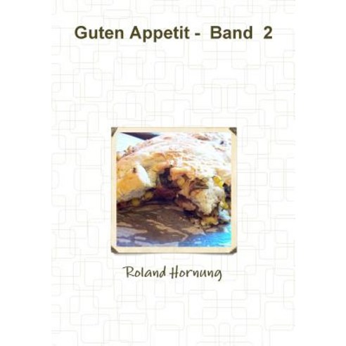 Guten Appetit - Band 2, Lulu.com
